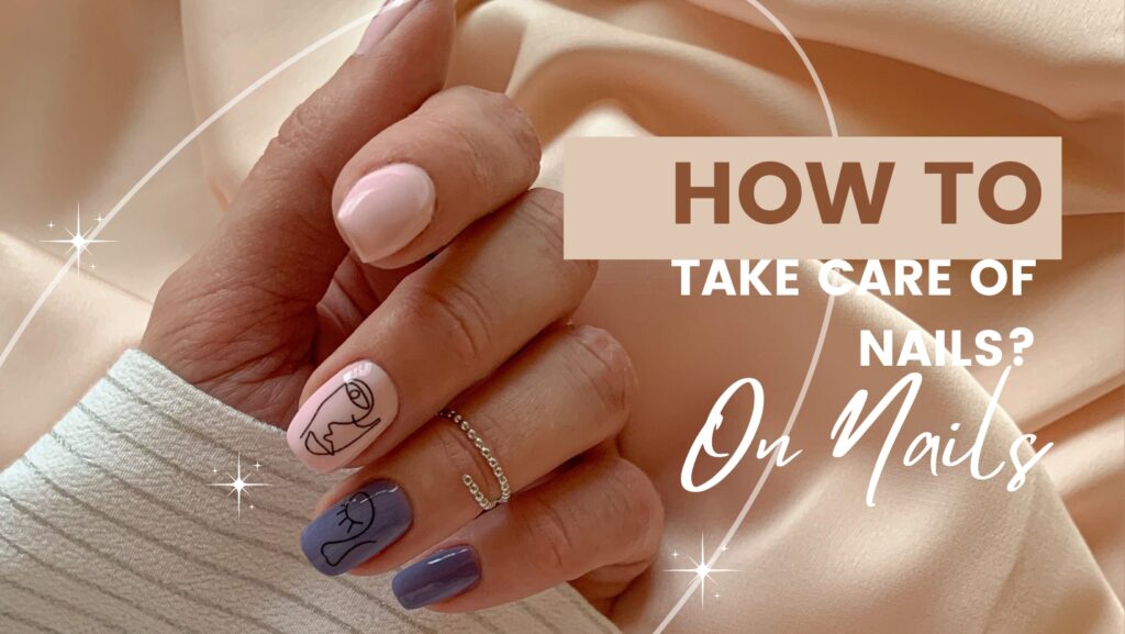 how to take care of nails