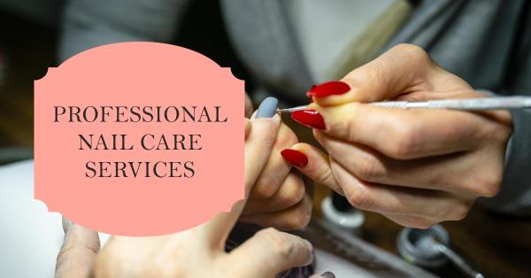 Professional Nail Care Services
